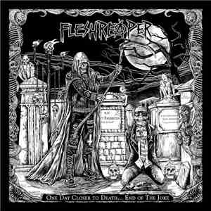 Fleshreaper - One Day Closer To Death...End of the Joke download flac