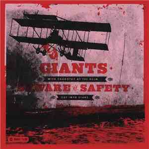Giants  / Beware Of Safety - With Chakotay At The Helm... / Cut Into Stars download flac