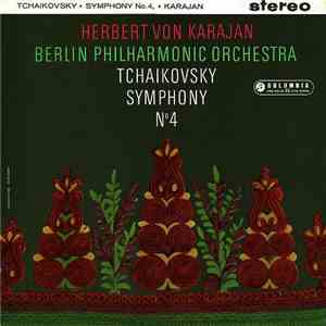 Herbert Von Karajan, Berlin Philharmonic Orchestra, Tchaikovksy - Symphony Nº 4 download flac