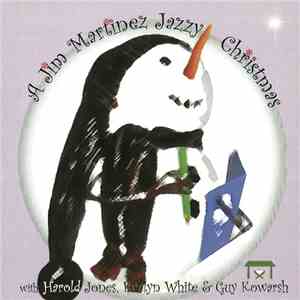 Jim Martinez  - A Jim Martinez Jazzy Christmas FLAC album
