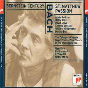 Johann Sebastian Bach, Leonard Bernstein, The New York Philharmonic Orchestra - Bach St. Matthew Passion download flac