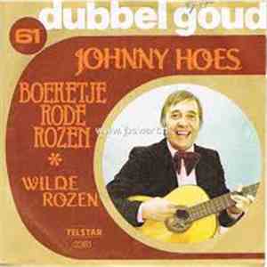 Johnny Hoes - Boeketje Rode Rozen / Wilde Rozen download flac