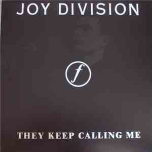 Joy Division - They Keep Calling Me FLAC album