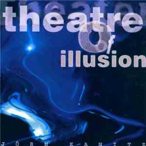 Jörn Kanitz - Theatre Of Illusion download flac
