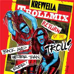 Krewella - Troll Mix Vol. 14: Return Of The Trolls FLAC album