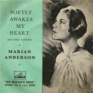 Marian Anderson - Softly Awakes My Heart And Other Melodies download flac