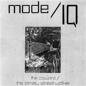 Mode/Iq - The Coward / The Lonely Street Walker download flac