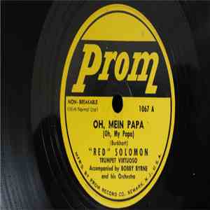 "Red" Solomon Accompanied By Bobby Byrne And His Orchestra / Artie Malvin With Bobby Byrne And His Orchestra - Oh, Mein Papa / That's Amore download flac