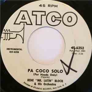 Rene "Mr. Latin" Bloch & His Orchestra - Pa Coco Solo (For Heads Only) FLAC album