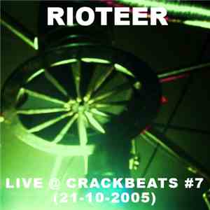 Rioteer - Live @ Crackbeats #7 (21-10-2005) download flac
