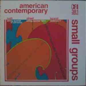 Rush / Street / Lazarof - Small Groups (String Quartet In C# Minor / String Quintet 1974 / Cadence V) download flac