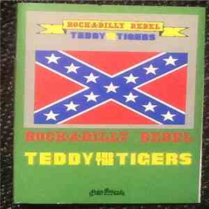Teddy And The Tigers - Rock-A-Billy Rebel download flac