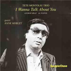 Tete Montoliu Trio - I Wanna Talk About You download flac