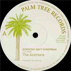 The Acainians - Everyday Isn't Christmas download flac