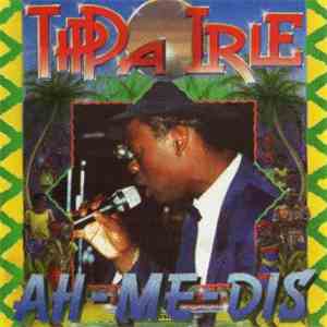 Tippa Irie - Ah-Me-Dis download flac