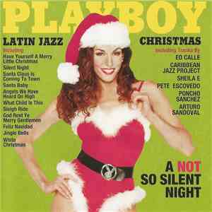 Various - Playboy's Latin Jazz Christmas: A Not So Silent Night download flac