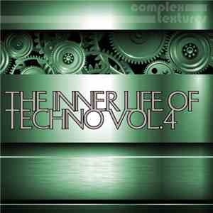 Various - The Inner Life Of Techno Vol. 4 download flac