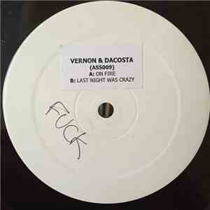 Vernon & DaCosta - On Fire / Last Night Was Crazy download flac