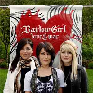 BarlowGirl - Love & War download flac