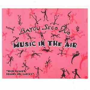 Bayou Seco Duo - Music In The Air - High Desert Dreams And Dances download flac