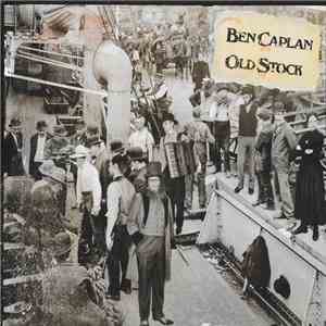 Ben Caplan - Old Stock download flac