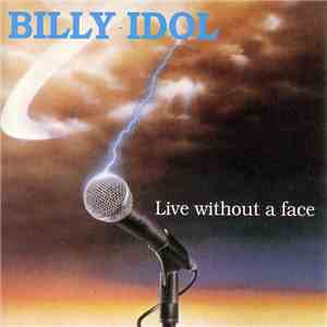 Billy Idol - Live Without A Face download flac
