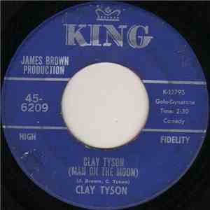 Clay Tyson - Man On The Moon / You Don't Know What I Want download flac