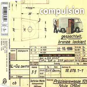 Compulsion - Question Time For The Proles download flac