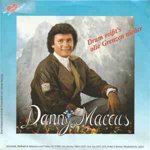Danny Marcus - Drum Reißt's Olle Grenzen Nieder download flac