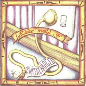 Eddie Would Go - Supercharged download flac