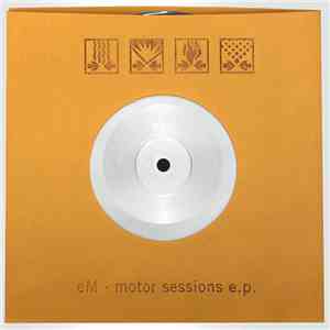 eM - Motor Sessions EP download flac