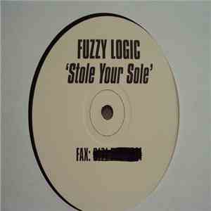 Fuzzy Logic - Stole Your Sole download flac