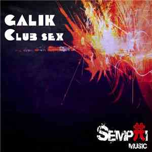 Galik - Club Sex download flac