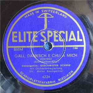 Gesangstrio: Geschwister Schmid, Walter Baumgartner Und Sein Orchester - Gäll, Dänksch E Chili A Mich / Rosmarie download flac
