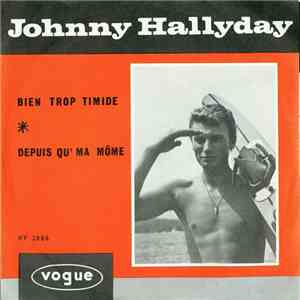 Johnny Hallyday - Bien Trop Timide download flac