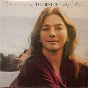 Judy Collins - Colors Of The Day - The Best Of Judy Collins download flac