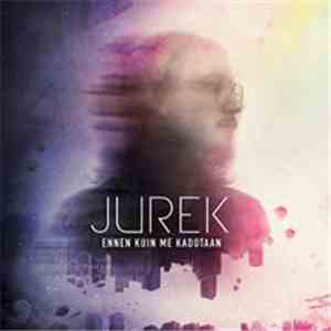Jurek  - Ennen Kuin Me Kadotaan download flac