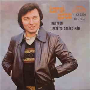 Karel Gott - Babylon / Ještě To Daleko Mám download flac