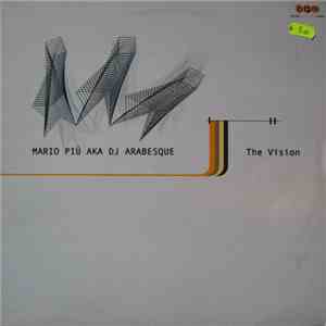 Mario Piú AKA DJ Arabesque - The Vision download flac