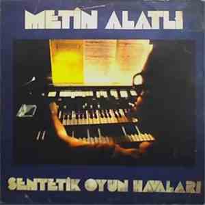 Metin Alatlı - Sentetik Oyun Havaları download flac