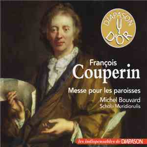 Michel Bouvard, Schola Meridionalis - François Couperin: Messe Pour Les Paroisses download flac