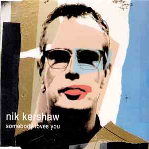 Nik Kershaw - Somebody Loves You download flac