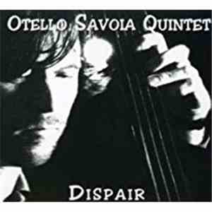 Otello Savoia Quintet - Dispair download flac