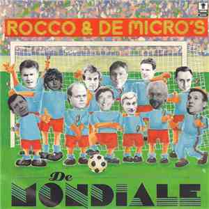 Rocco & De Micro's - De Mondiale download flac