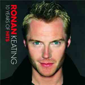 Ronan Keating - 10 Years Of Hits download flac
