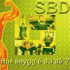 SBD - Hur Snygg É Du Då? download flac