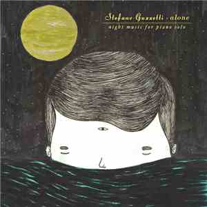 Stefano Guzzetti - Alone (Night Music For Piano Solo) download flac