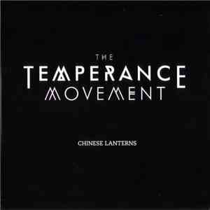 The Temperance Movement - Chinese Lanterns download flac