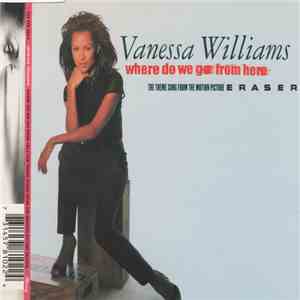 Vanessa Williams - Where Do We Go From Here (The Theme Song From The Motion Picture Eraser) download flac