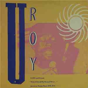 Various - U Roy And Friends - With A Flick Of My Musical Wrist (Jamaican Deejay Music 1970-1973) download flac